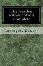 The Garden Without Walls Complete