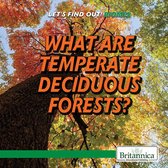 Let's Find Out! Biomes - What Are Temperate Deciduous Forests?