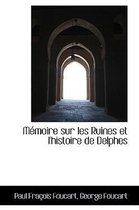Memoire Sur Les Ruines Et L'Histoire de Delphes