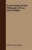 Present Status Of The Philosophy Of Law And Of Rights