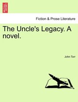 The Uncle's Legacy. a Novel.