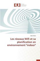 Omn.Univ.Europ.- Les R�seaux Wifi Et Sa Planification En Environnement "indoor"