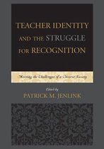 Teacher Identity and the Struggle for Recognition