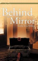 Behind the Mirror