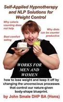 Self Applied Hypnotherapy and NLP Solutions for Weight Control