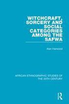 African Ethnographic Studies of the 20th Century - Witchcraft, Sorcery and Social Categories Among the Safwa