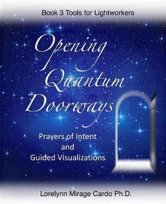 Tools for Lightworkers Opening Quantum Doorways, Lorelynn Mirage Cardo