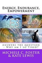 Energy, Endurance, Empowerment: Answers the Question