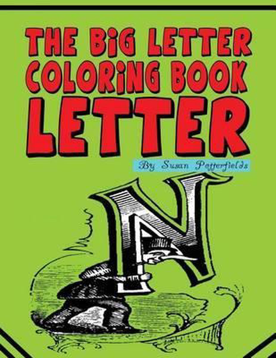 The Big Letter Coloring Book-the Big Letter Coloring Book van Susan Potter Fields