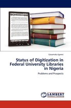 Status of Digitization in Federal University Libraries in Nigeria