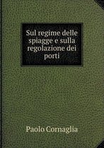 Sul regime delle spiagge e sulla regolazione dei porti