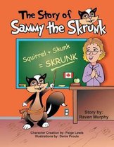 The Story of Sammy the Skrunk