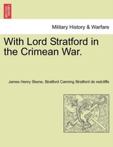 With Lord Stratford in the Crimean War.