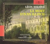 Leon Tolstoi - La Mort D ' Ivan Illitch - Lu Par Christophe Lemee (2 CD)
