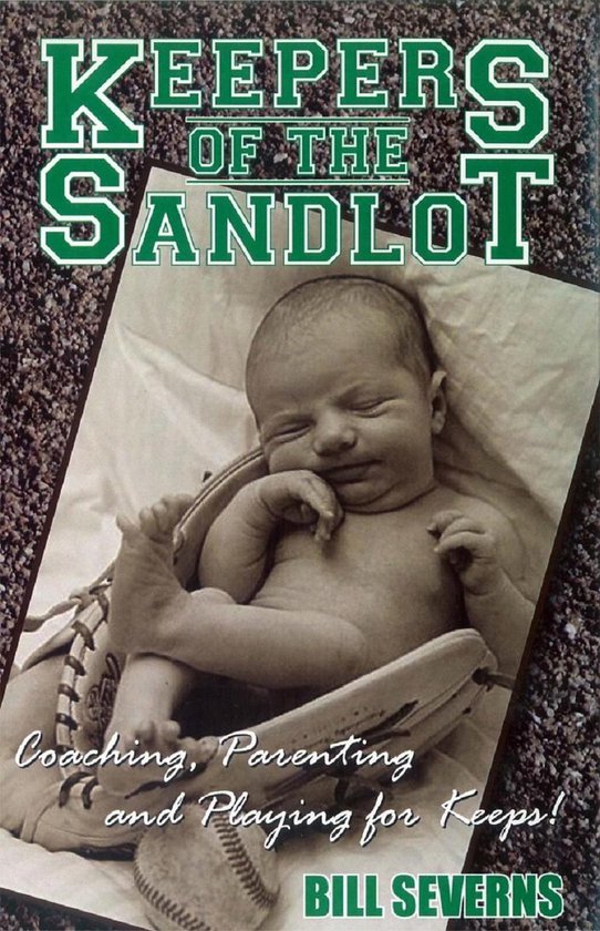 Keepers of the Sandlot: Coaching, Parenting and Playing for  ... - cover