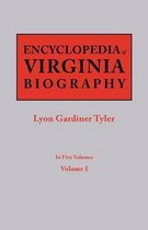 Encyclopedia of Virginia Biography. In Five Volumes. Volume I