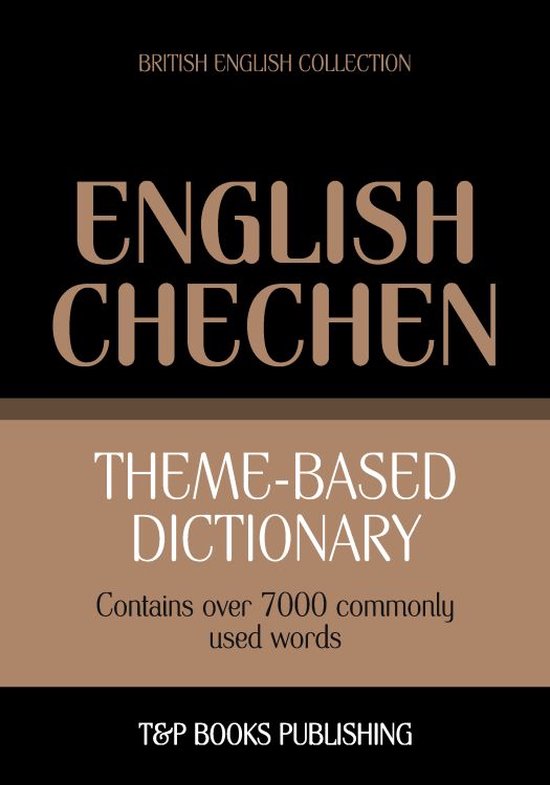 Theme-based dictionary British English-Chechen - 7000 words - cover