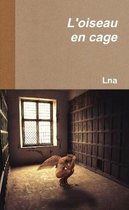L'oiseau En Cage