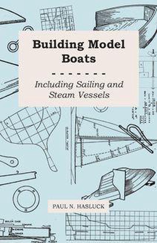 Building Model Boats - Including Sailing and Steam Vessels - cover