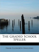 The Graded School Speller