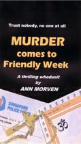 Murder Comes To Friendly Week