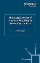 The Establishment of National Republics in Soviet Central Asia