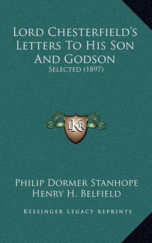 Lord Chesterfield's Letters to His Son and Godson - cover