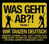 Was Geht Ab?!, Vol. 2: Wir Tanzen Deutsch
