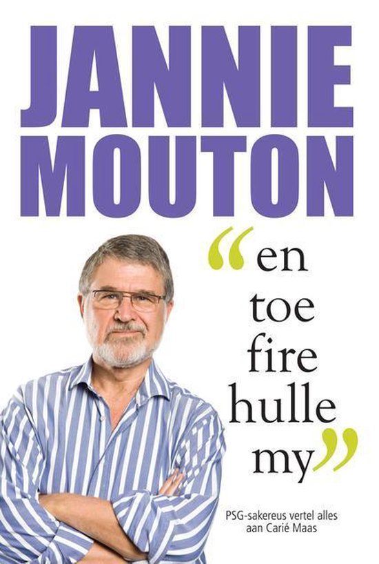 Jannie Mouton: En toe fire hulle my - cover
