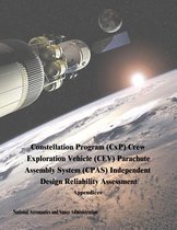 Constellation Program (Cxp) Crew Exploration Vehicle (Cev) Parachute Assembly System (Cpas) Independent Design Reliability Assessment