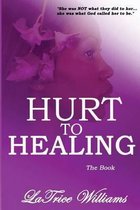 Hurt To Healing - The Book