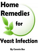 Home Remedies for Yeast Infection: Natural Yeast Infection Remedies that Work