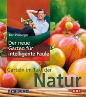 Garten für intelligente Faule - Der neue Garten für intelligente Faule