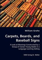 Carpets, Beards, and Baseball Signs