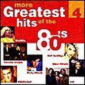More Greatest Hits Of The 80's Vol. 4