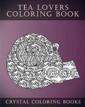 Tea Lovers Coloring Book