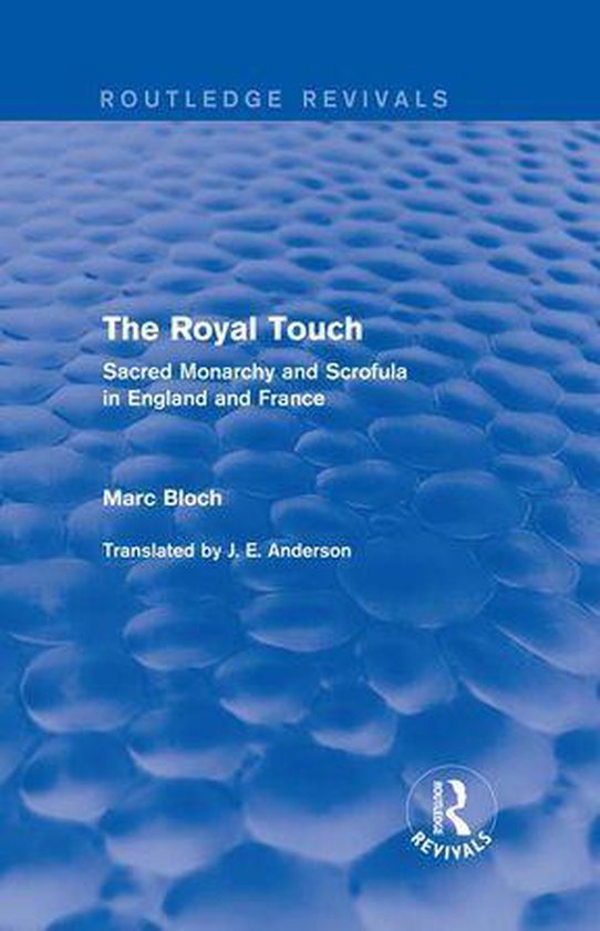 Livre 'The Royal Touch' par Marc Bloch, une édition Routledge Revivals traitant de la Monarchie Sacrée et de la Scrofulose.