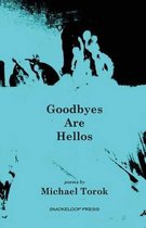 Goodbyes Are Hellos
