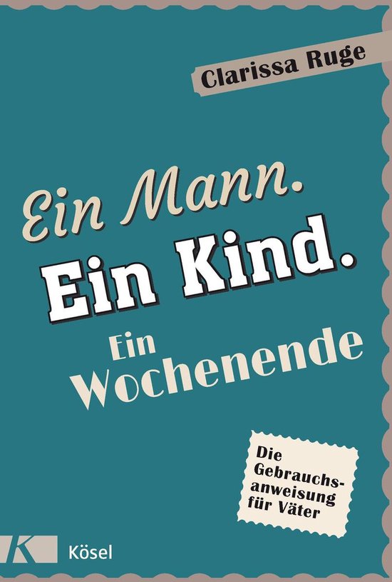 Ein Mann. Ein Kind. Ein Wochenende - cover