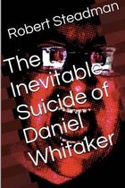 The Inevitable Suicide of Daniel Whitaker
