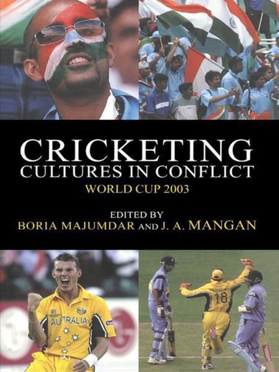 Sport in the Global Society - Cricketing Cultures in Conflic ... - cover