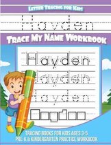 Hayden Letter Tracing for Kids Trace My Name Workbook