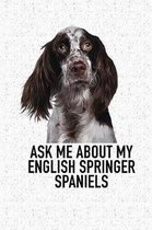 Ask Me about My English Springer Spaniels