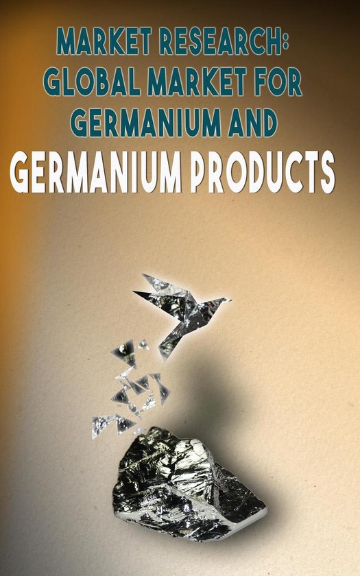 Market Research, Global Market for Germanium and Germanium P ... - cover