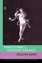 Feminist Readings of Shakespeare- Shakespeare's Feminine Endings