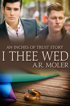 Inches of Trust - I Thee Wed