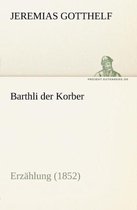 Barthli Der Korber