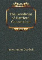 The Goodwins of Hartford, Connecticut