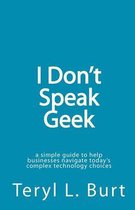 I Don't Speak Geek