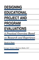 Evaluation in Education and Human Services 38 - Designing Educational Project and Program Evaluations